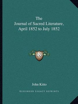 portada the journal of sacred literature, april 1852 to july 1852 (en Inglés)