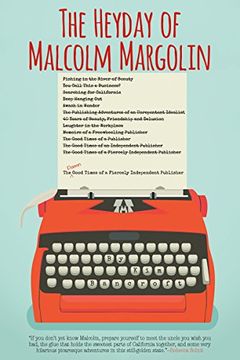 portada The Heyday of Malcolm Margolin: The Damn Good Times of a Fiercely Independent Publisher (libro en Inglés)