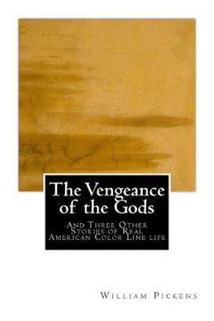 portada The Vengeance of the Gods: And Three Other Stories of Real American Color Line life (en Inglés)