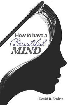 portada How to Have a Beautiful Mind (en Inglés)