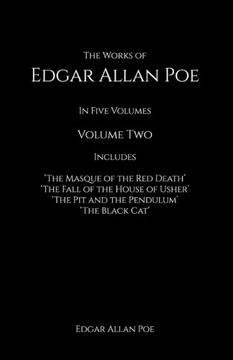 portada The Works of Edgar Allan Poe: In Five Volumes Contains the Masque of the red Death, the Fall of the House of Usher (in English)