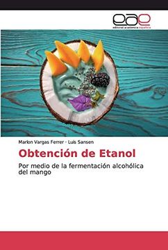 portada Obtención de Etanol: Por Medio de la Fermentación Alcohólica del Mango