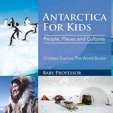 portada Antarctica for Kids: People, Places and Cultures - Children Explore the World Books 
