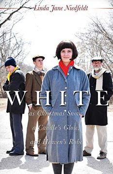 portada White as Christmas Snow, a Candle's Glow, and Heaven's Robe (en Inglés)