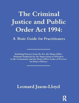 portada The Criminal Justice and Public Order ACT 1994: A Basic Guide for Practitioners (en Inglés)