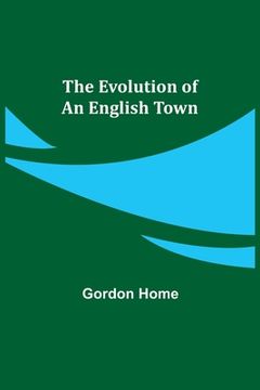 portada The Evolution of an English Town (en Inglés)