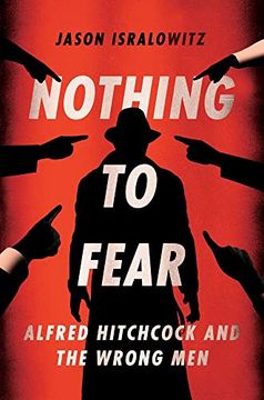 portada Nothing to Fear: Alfred Hitchcock and the Wrong men (en Inglés)