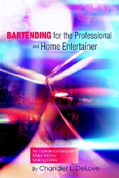 portada bartending for the professional and home entertainer (en Inglés)