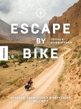 portada Escape by Bike Offroad-Abenteuer und Bikepacking Weltweit (en Alemán)