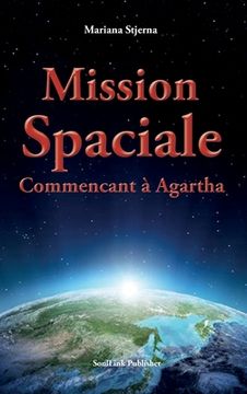 portada Mission Spaciale Commencant à Agartha 