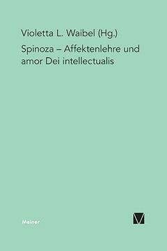 portada Affektenlehre und Amor dei Intellectualis: Die Rezeption Spinozas im Deutschen Idealismus, in der Frühromantik und in der Gegenwart (in German)