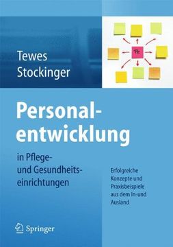 portada Personalentwicklung in Pflege- und Gesundheitseinrichtungen: Erfolgreiche Konzepte und Praxisbeispiele aus dem In-Und Ausland (in German)