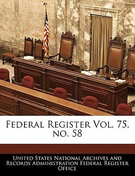 portada federal register vol. 75, no. 58 (en Inglés)