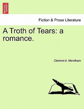 portada a troth of tears: a romance. (en Inglés)