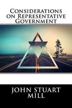 portada Considerations on Representative Government (Paperback)--by John Stuart Mill [2015 Edition] ISBN: 9781517302382