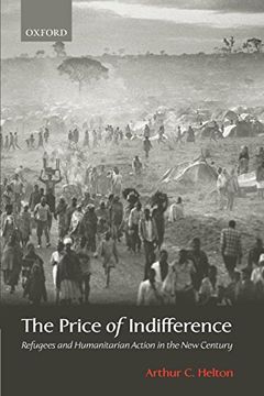 portada The Price of Indifference: Refugees and Humanitarian Action in the new Century (a Council on Foreign Relations Book) (in English)