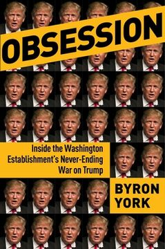 portada Obsession: Inside the Washington Establishment's Never-Ending war on Trump (en Inglés)