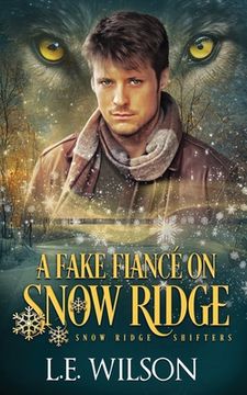 portada A Fake Fiancé on Snow Ridge: A Steamy Shifter Romance (en Inglés)