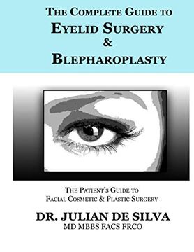 portada The Complete Guide to Eyelid Surgery & Blepharoplasty (The Patient's Essential Guide to Facial Cosmetic & Plastic Surgery) (in English)
