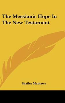 portada the messianic hope in the new testament