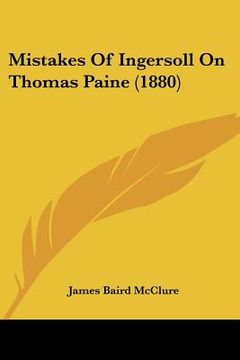 portada mistakes of ingersoll on thomas paine (1880) (en Inglés)