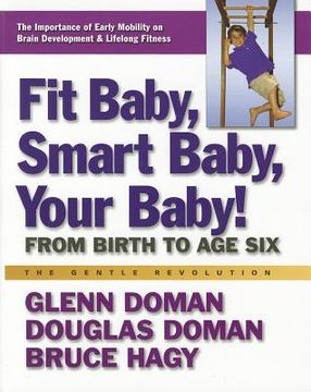 portada fit baby, smart baby, your baby!: from birth to age six (in English)