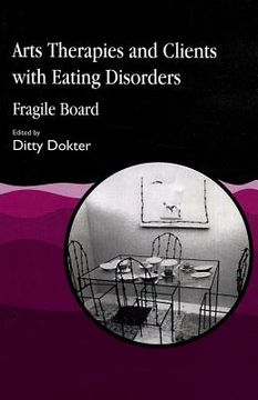 portada arts therapies and clients with eating disorders: fragile board (en Inglés)