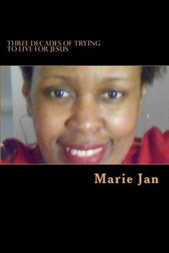 portada Three Decades of Trying to Live for Jesus: My Autobiography Part 1