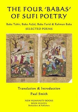 portada The Four 'Babas' of Sufi Poetry: Baba Tahir, Baba Azfal, Baba Farid & Rahman Baba SELECTED POEMS (en Inglés)