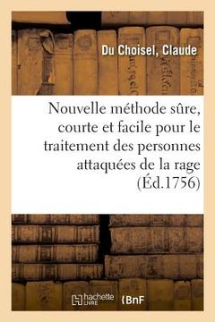 portada Nouvelle Méthode Sûre, Courte Et Facile Pour Le Traitement Des Personnes Attaquées de la Rage (in French)