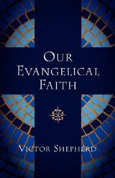 portada our evangelical faith (in English)