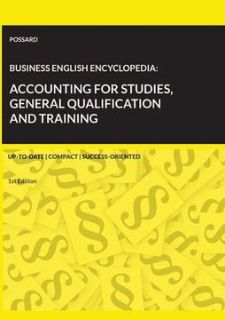 portada Business English Encyclopedia: Accounting for Studies, General Qualification and Training.: Up-to-date. Compact. Success-Oriented. (1st Edition) (en Inglés)