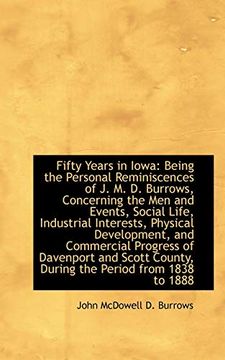 portada Fifty Years in Iowa: Being the Personal Reminiscences of j. M. D. Burrows (en Inglés)