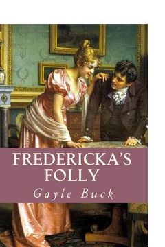 portada Fredericka's Folly: A rocky road leads to love (en Inglés)