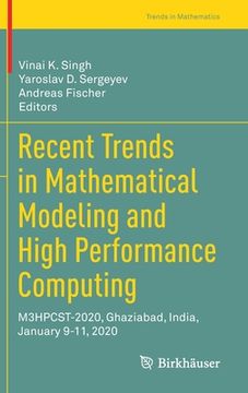 portada Recent Trends in Mathematical Modeling and High Performance Computing: M3hpcst-2020, Ghaziabad, India, January 9-11, 2020 (in English)