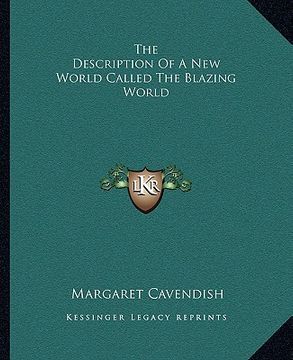 portada the description of a new world called the blazing world (in English)