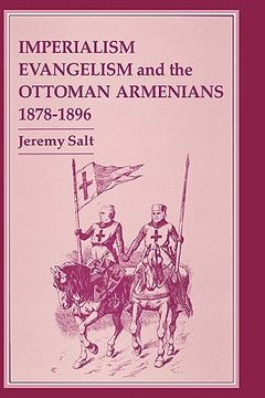 portada imperialism, evangelism and the ottoman armenians, 1878-1896 (en Inglés)