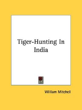 portada tiger-hunting in india (en Inglés)
