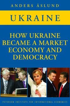 portada How Ukraine Became a Market Economy and Democracy (en Inglés)