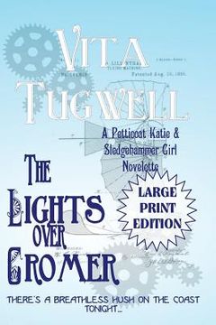portada The Lights Over Cromer: A Petticoat Katie & Sledgehammer Girl Novelette (in English)