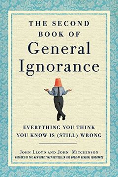 portada The Second Book of General Ignorance: Everything you Think you Know is (Still) Wrong (in English)