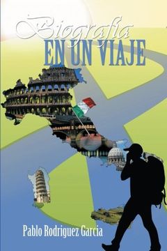 portada Biografía en un Viaje: Italia, Primera Parte