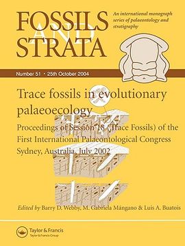 portada fossils and strata, number 51, trace fossils in evolutionary palaeocology: proceedings of session 18 (trace fossils) of the first international palaeontological congress, sydney, australia, july 2002
