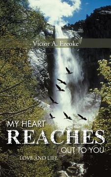 portada my heart reaches out to you: love and life (en Inglés)