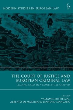 portada The Court of Justice and European Criminal Law: Leading Cases in a Contextual Analysis (in English)
