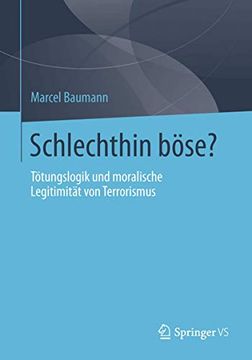 portada Schlechthin Bose: Eine Verstehende Soziologie der Selbstverstandigungsprozesse Nicht-Staatlicher Gewaltakteure. (in German)