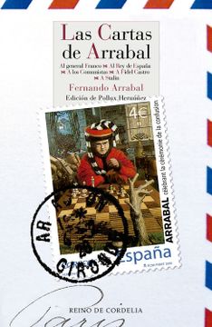 portada Las Cartas de Arrabal: Al General Franco – a los Comunistas – a Fidel Castro – a José María Aznar – a Stalin (in Spanish)