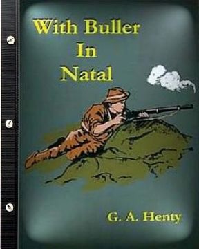 portada With Buller in Natal (1901) by G. A. Henty (Illustrated) (in English)