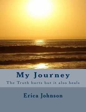 portada My Journey: The Truth hurts but it also heals (en Inglés)