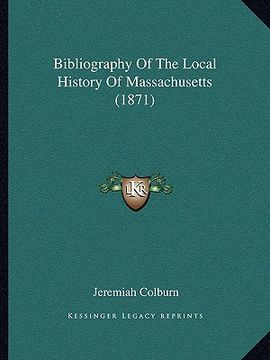 portada bibliography of the local history of massachusetts (1871) (en Inglés)